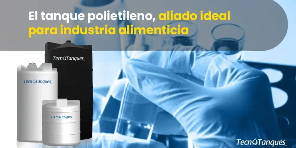 el-tanque-polietileno-aliado-ideal-para-industria-alimenticia