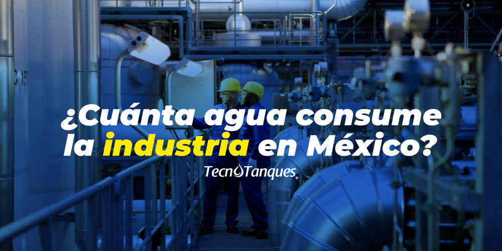 ¿Cuánta agua consume la industria en México?